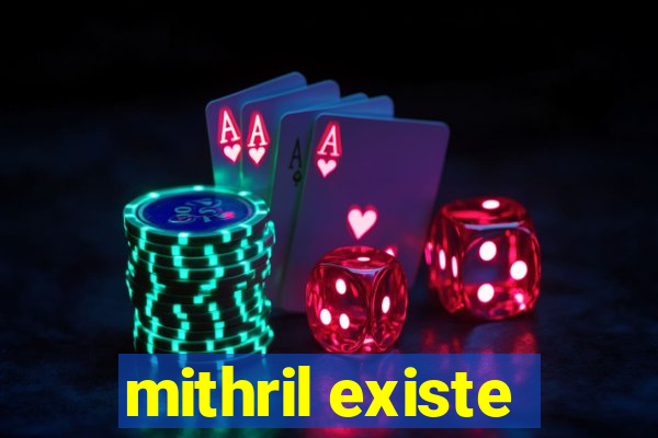 mithril existe